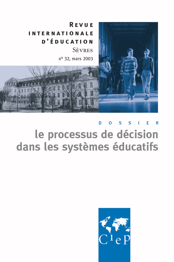 Le processus de décision dans les systèmes éducatifs - Revue internationale d'éducation Sèvres 32