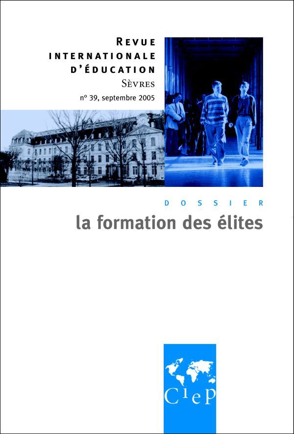 La formation des élites  - Revue internationale d'éducation Sèvres 39