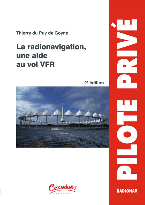 La radionavigation, une aide au vol VFR - 2e édition