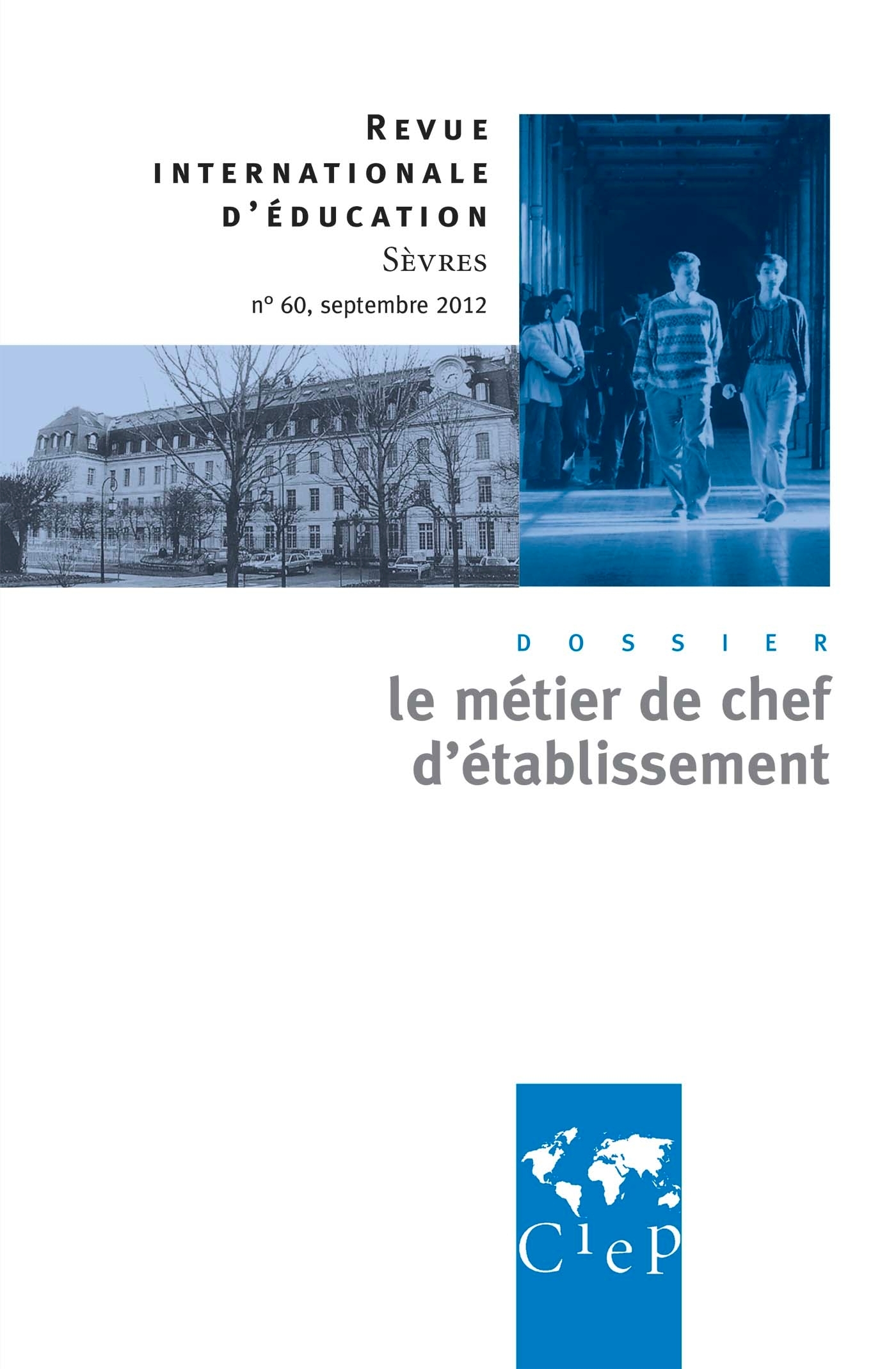 Le métier de chef d'établissement  - Revue internationales d'éducation de Sèvres 60