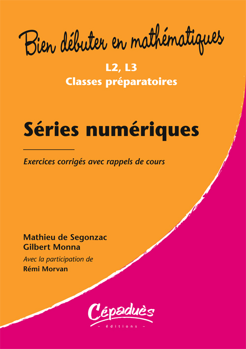 Séries numériques - Exercices corrigés avec rappels de cours