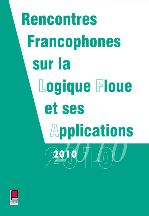 LFA 2010 - Rencontres Francophones sur la Logique Floue et ses Applications - Lannion, France 2010
