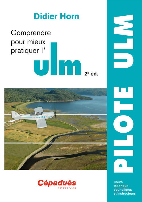 Comprendre pour mieux pratiquer l'ulm - 2e édition