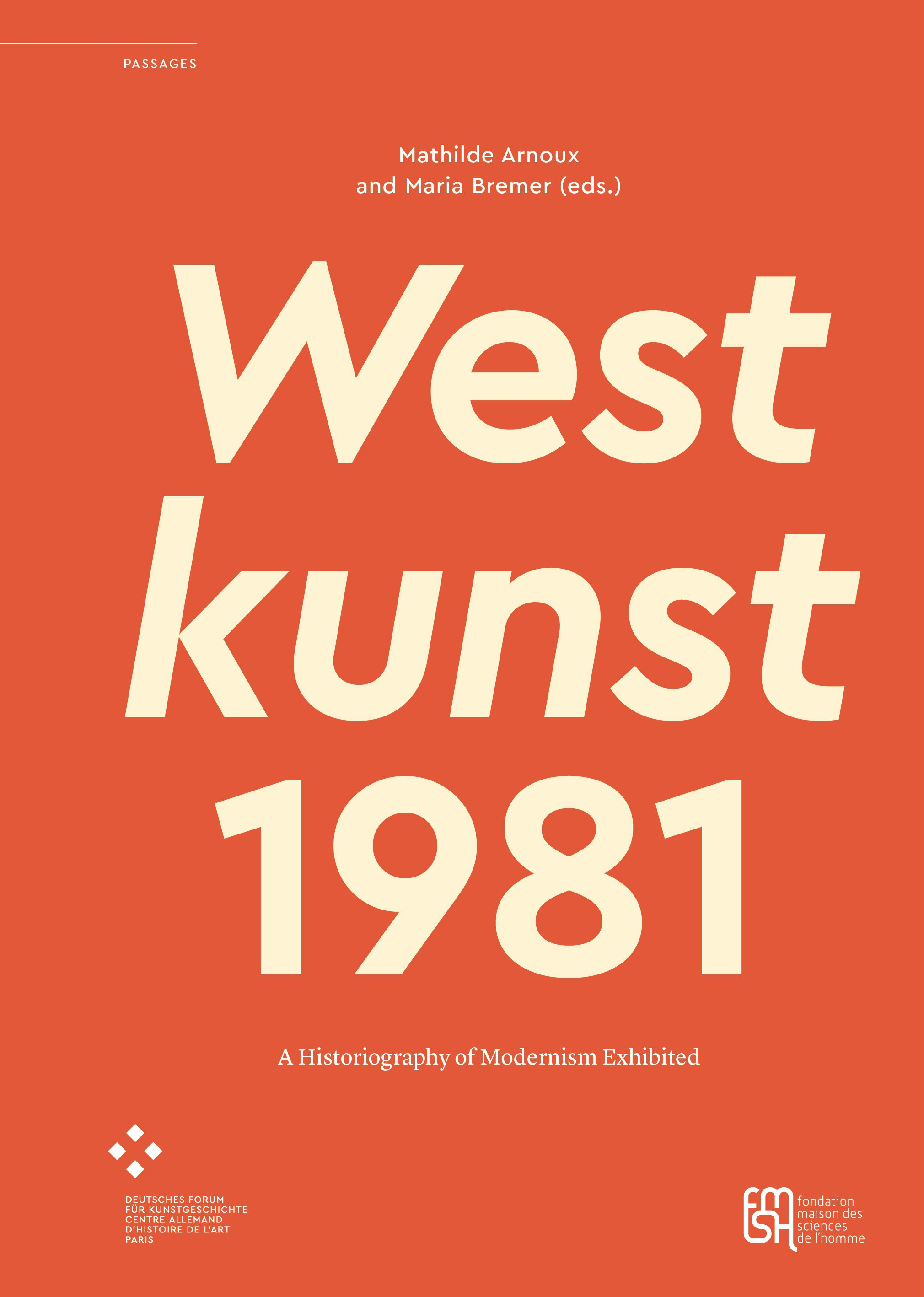 WESTKUNST, 1981. A HISTORIOGRAPHY OF MODERNISM EXHIBITED