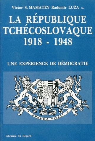 LA REPUBLIQUE TCHECOSLOVAQUE, 1918-1948. UNE EXPERIENCE DE DEMOCRATIE