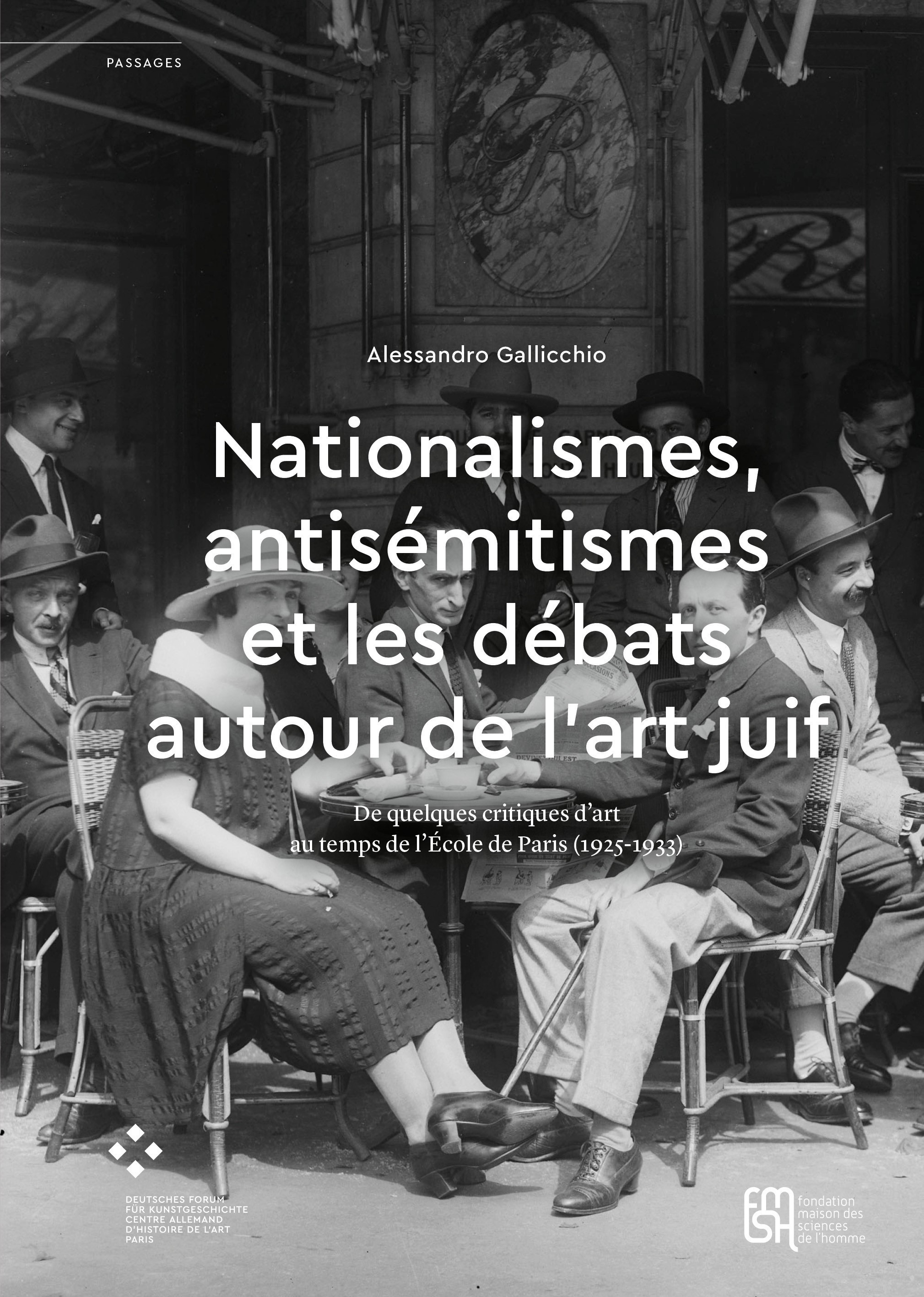 NATIONALISMES, ANTISEMITISMES ET LES DEBATS AUTOUR DE L'ART JUIF. DE QUELQUES CRITIQUES D'ART AU TEM