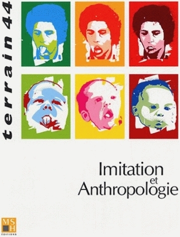 TERRAIN, N  44/MARS 2005. IMITATION ET ANTHROPOLOGIE