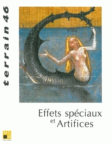 TERRAIN, N  46/MARS 2006. EFFETS SPECIAUX ET ARTIFICES