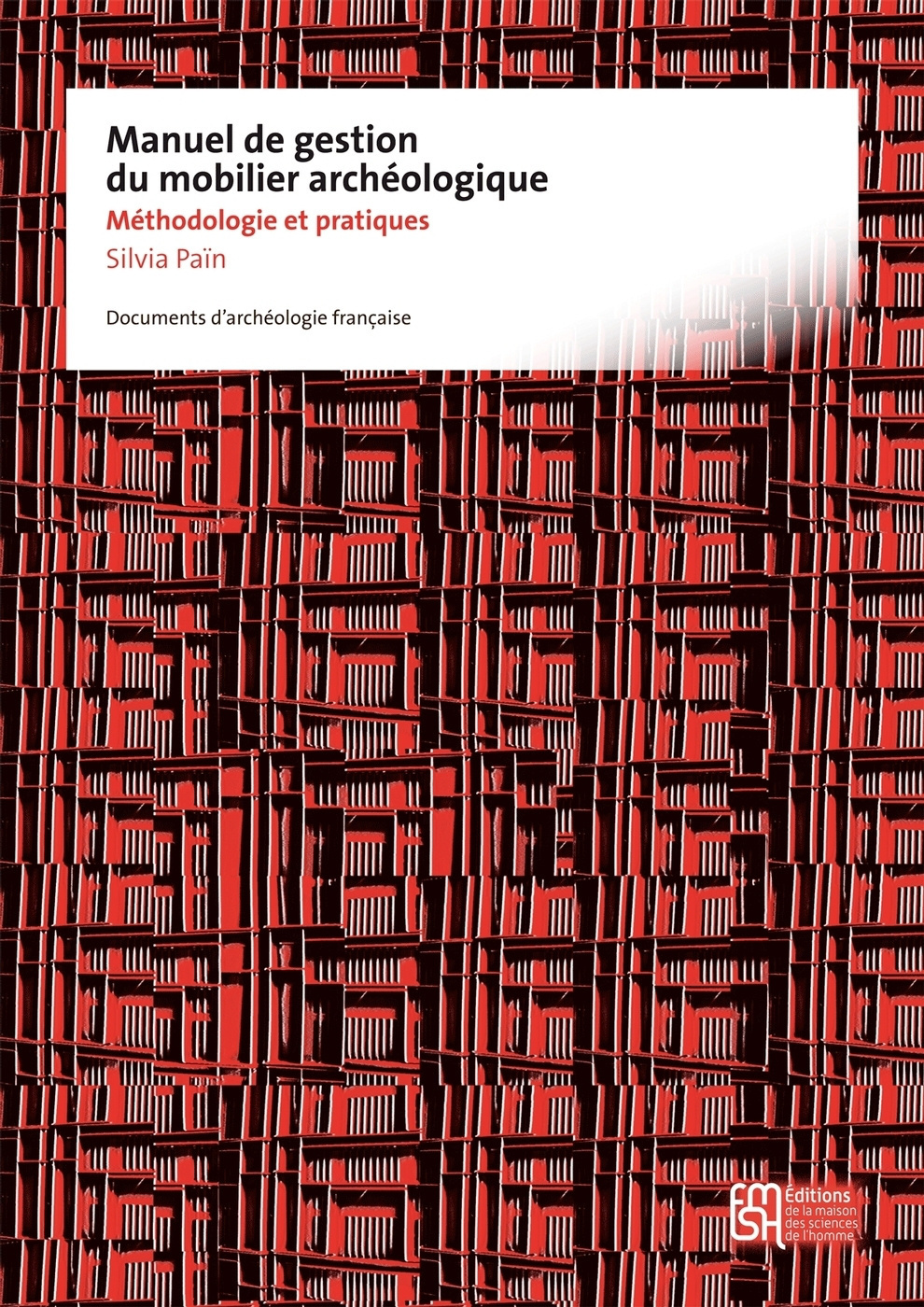 Manuel de gestion du mobilier archéologique - méthodologie et pratiques
