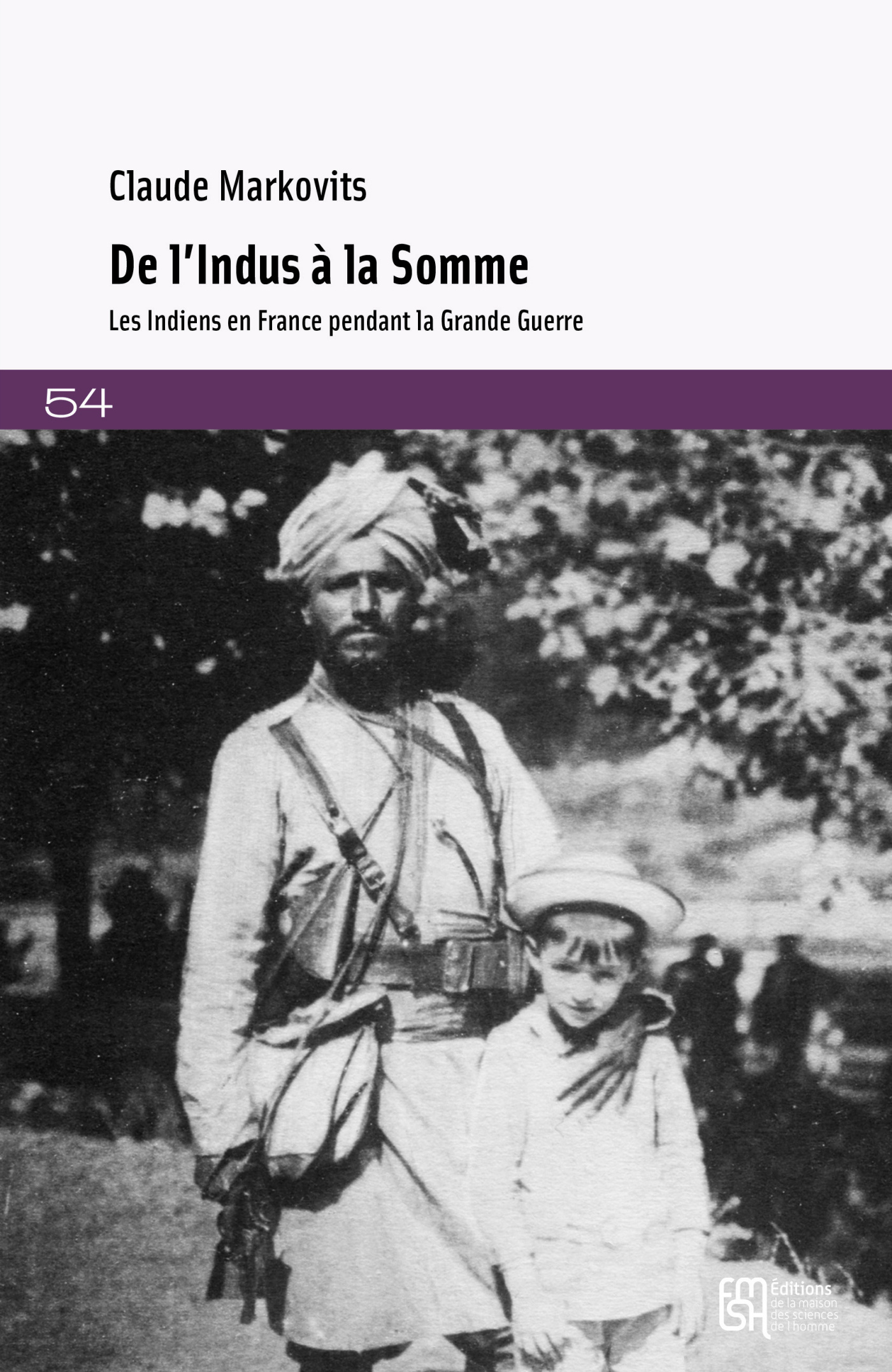 De l'Indus à la Somme - les Indiens en France pendant la Grande guerre