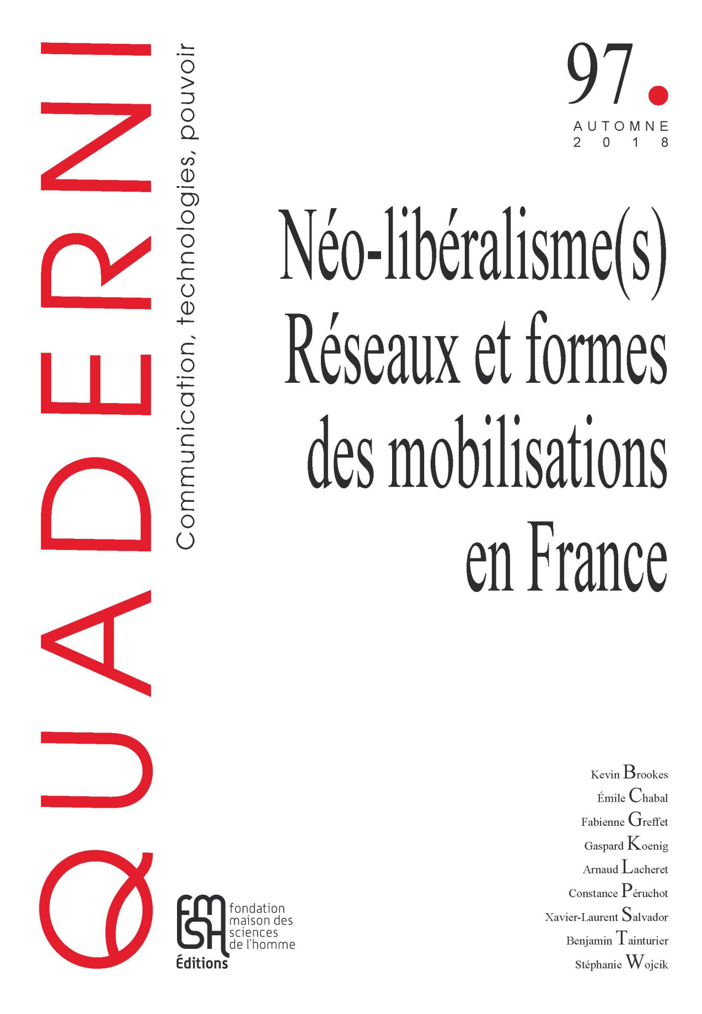 QUADERNI, N  97/AUTOMNE 2018. NEO-LIBERALISME(S) : RESEAUX ET FORMES