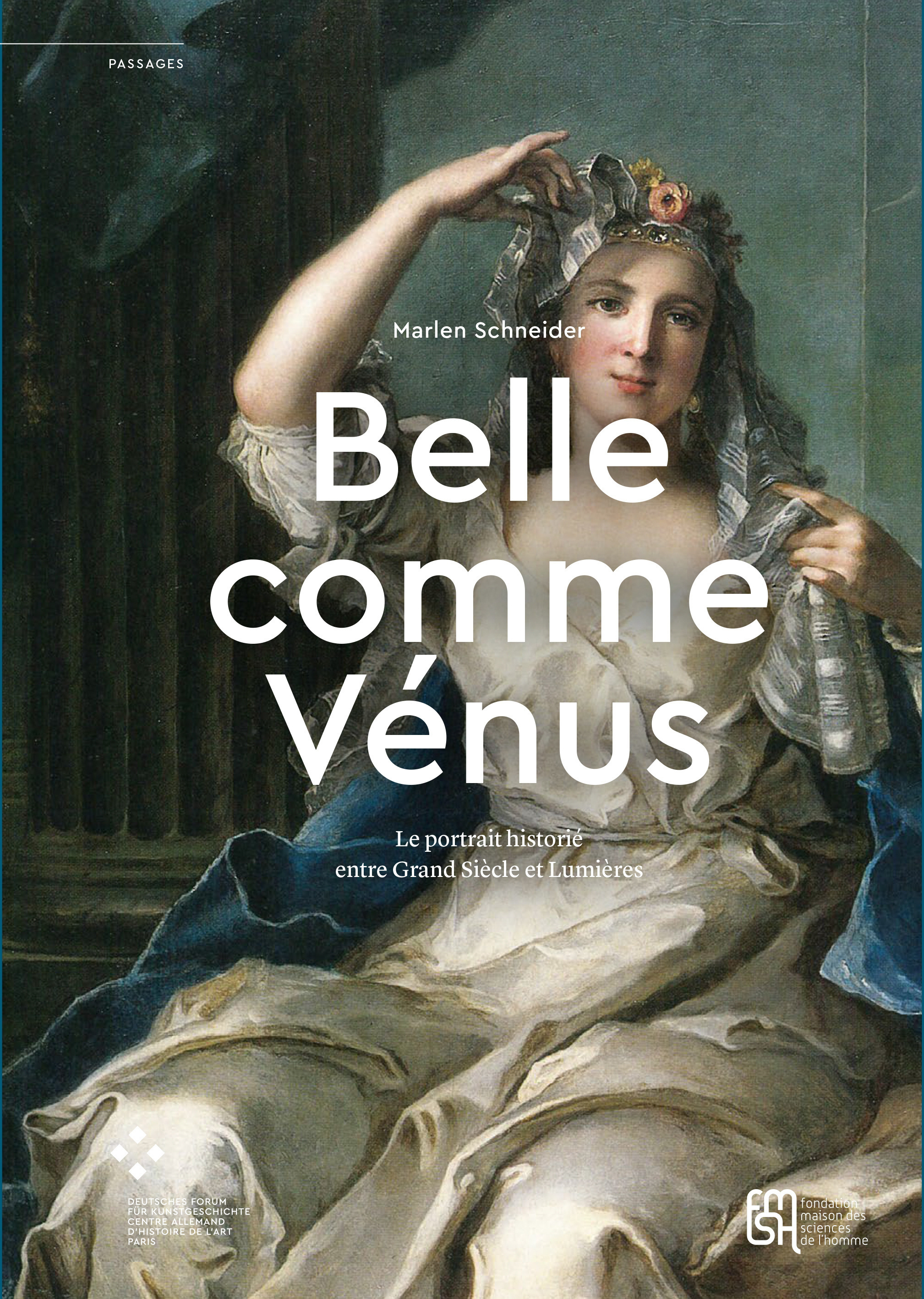 Belle comme Vénus - le portrait historié entre Grand siècle et Lumières