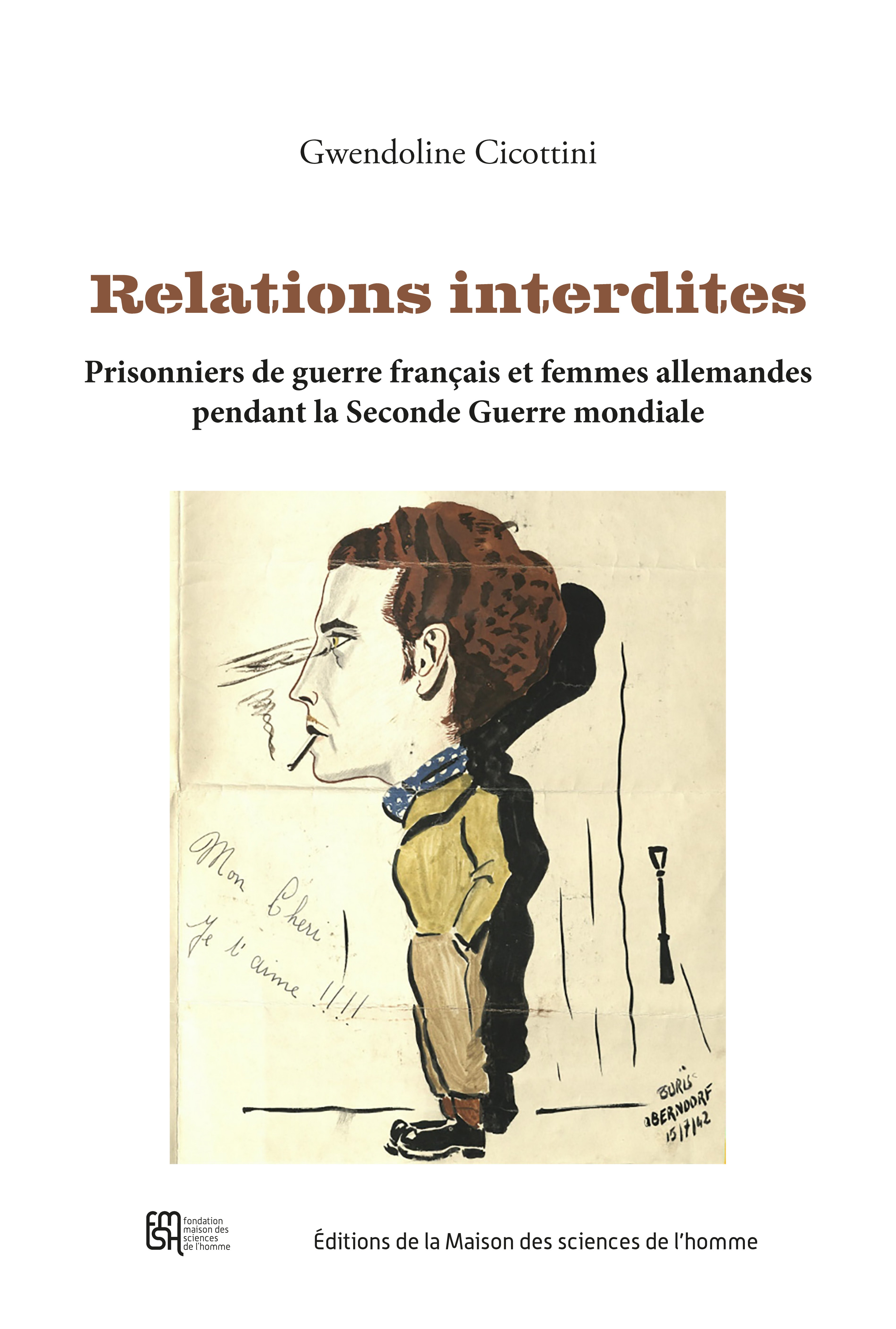 Relations interdites - prisonniers de guerre français et femmes allemandes pendant la Seconde guerre mondiale