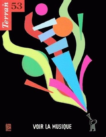 TERRAIN, N  53/SEPT. 2009. VOIR LA MUSIQUE