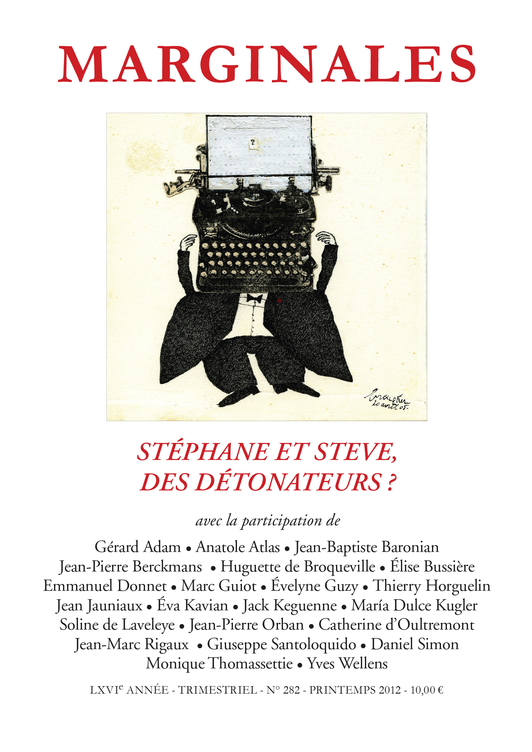 Stépane et Steve, des détonateurs