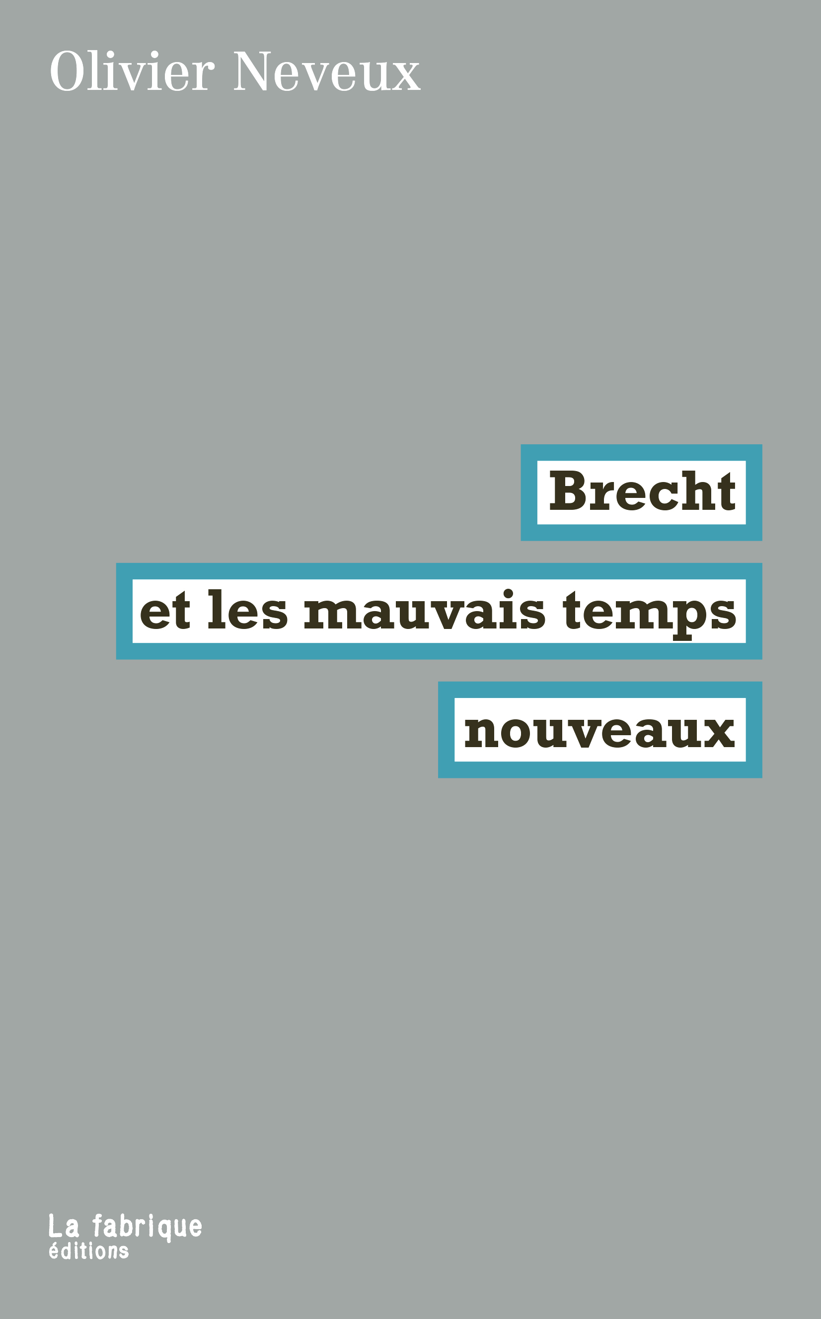Brecht et les mauvais temps nouveaux