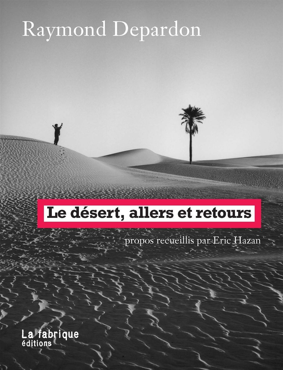 Le Désert, allers et retours
