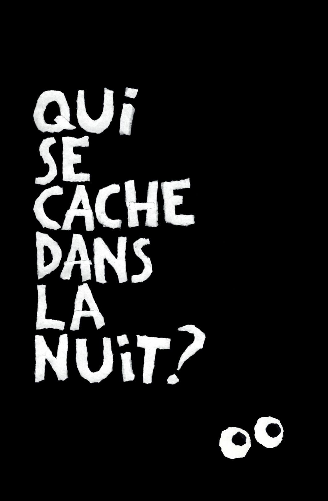 QUI SE CACHE DANS LA NUIT ?