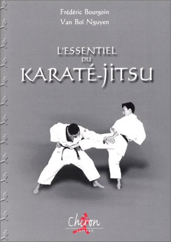 L'essentiel du karaté-jitsu - méthode de self-défense