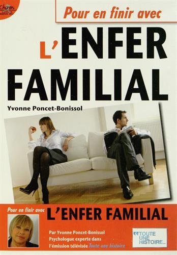 POUR EN FINIR AVEC L'ENFER FAMILIAL