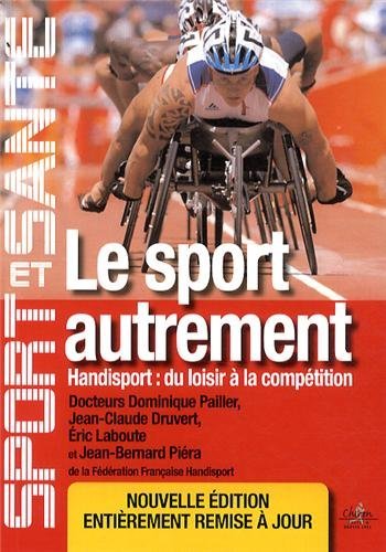LE SPORT AUTREMENT, DOCTEUR DOMINIQUE PAILLER ET AUTRES