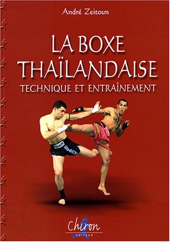 La boxe thaïlandaise, muay thaï