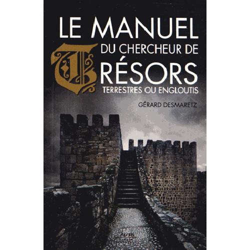 LE MANUEL DU CHERCHEUR DE TRESORS