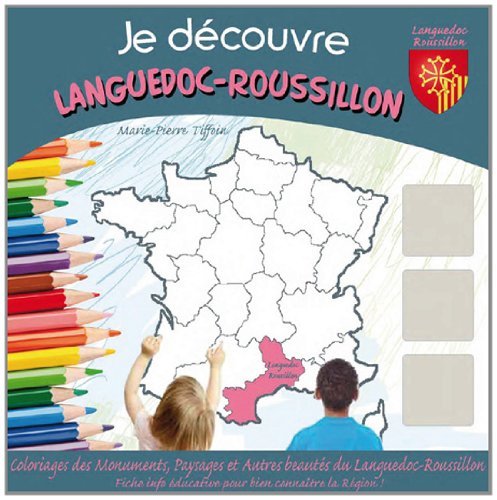 JE DECOUVRE LE LANGUEDOC-ROUSSILLON