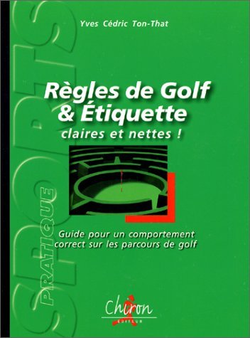 Règles de golf & étiquette - claires et nettes !
