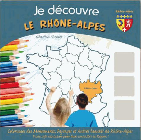 JE DECOUVRE LE RHONE-ALPES