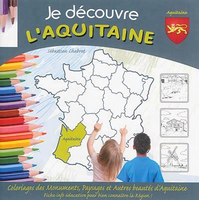 JE DECOUVRE L'AQUITAINE
