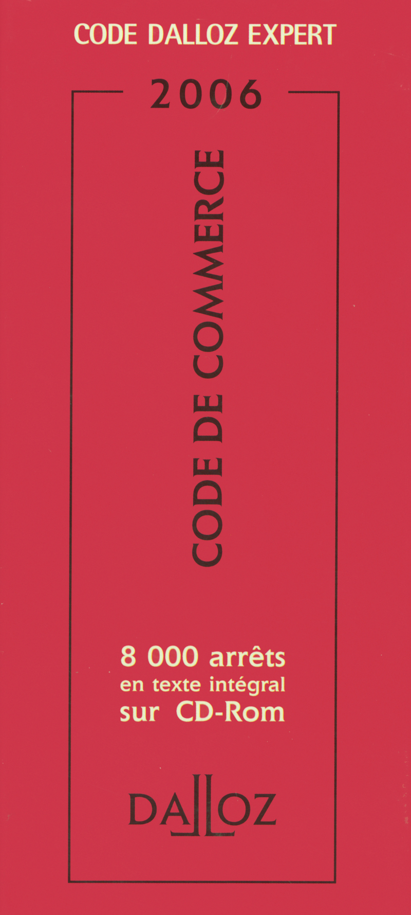 CODE DALLOZ EXPERT CODE DE COMMERCE 2006