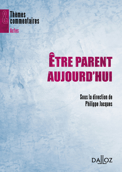 Être parent aujourd'hui