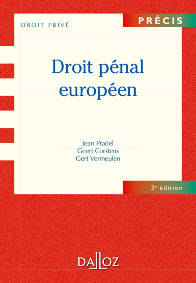 Droit pénal européen. 3e éd.