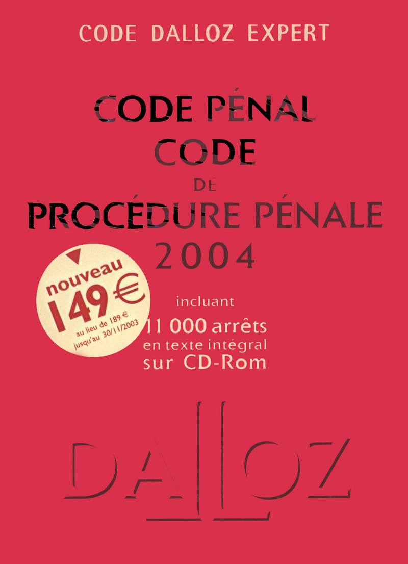 CODE DALLOZ EXPERT. CODE PENAL ET CODE DE PROCEDURE PENALE 2004