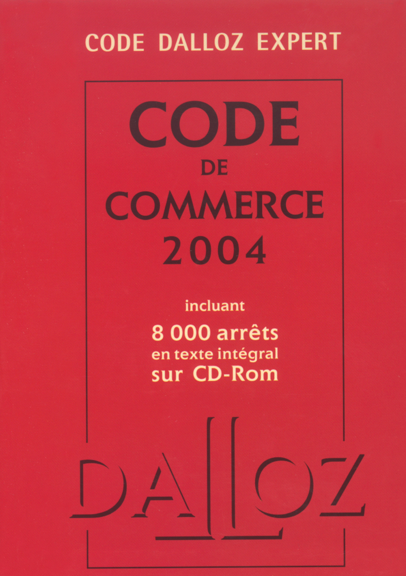 CODE DALLOZ EXPERT CODE DU COMMERCE 2004