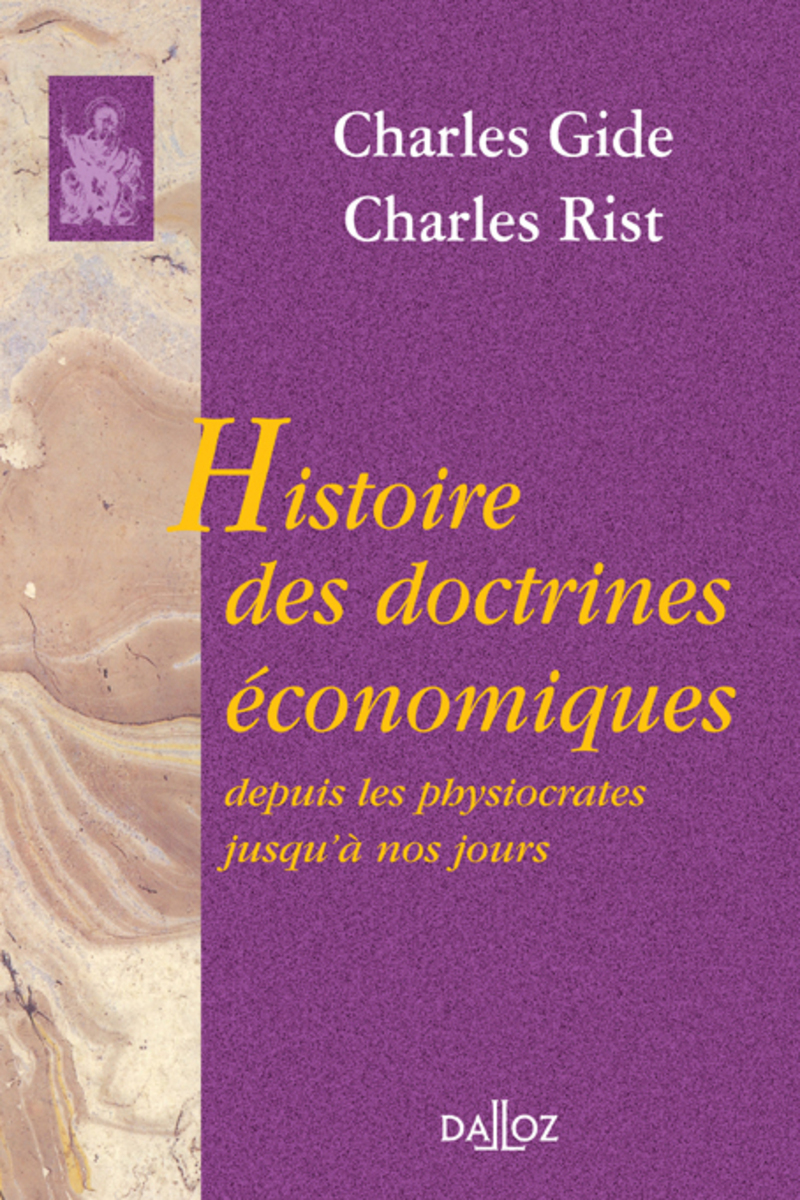 Histoire des doctrines économiques. Depuis les physiocrates jusqu'à nos jours - Réimpression de la 6e édition de 1944