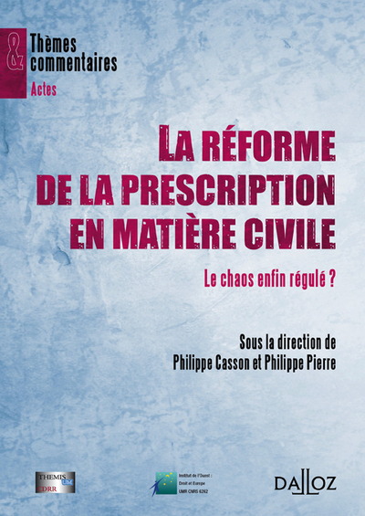 La réforme de la prescription en matière civile - Le chaos enfin régulé ?