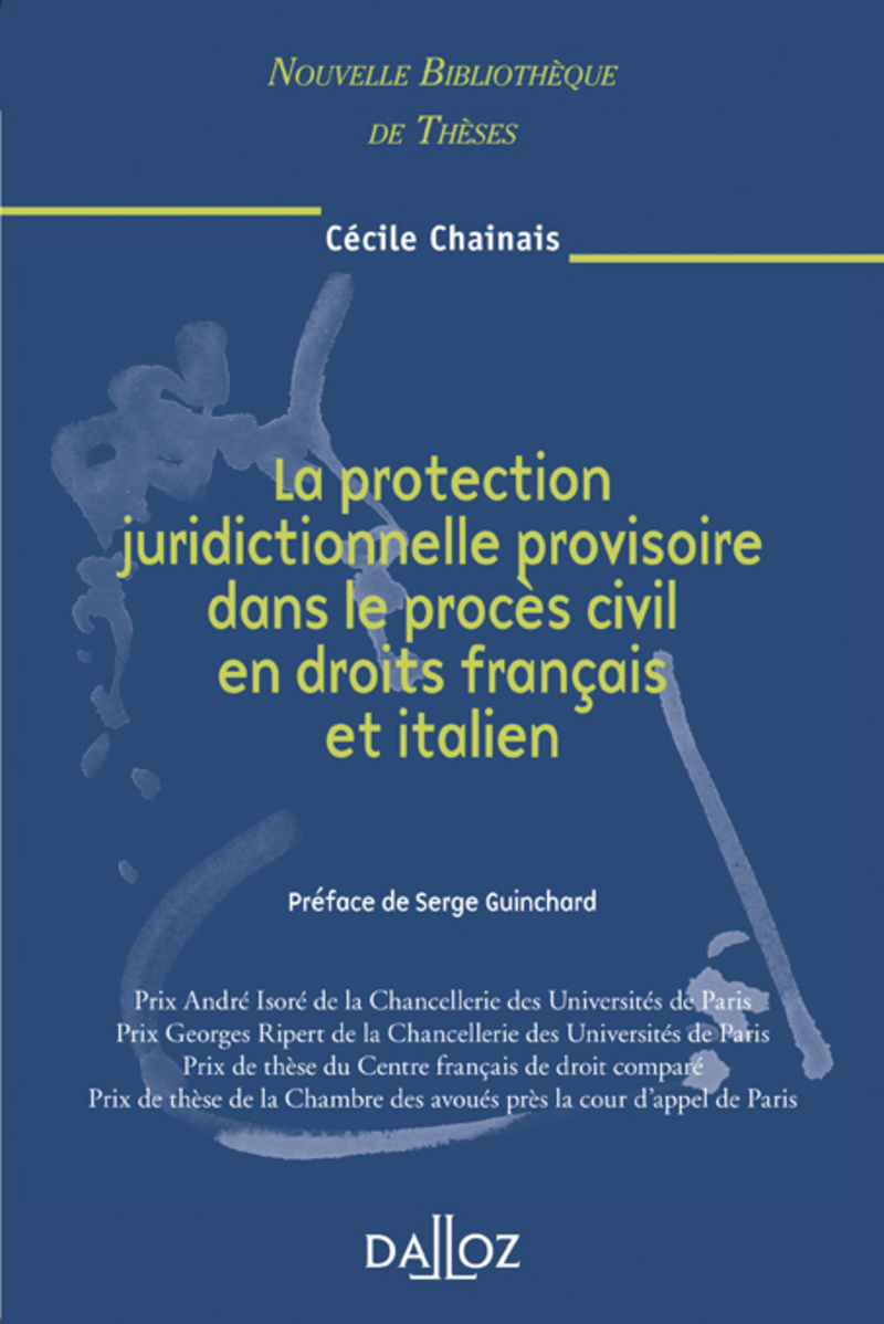 La protection juridictionnelle provisoire dans le procès civil en droits français et italien - Volume 61