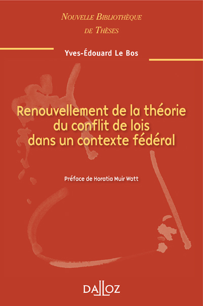 Renouvellement de la théorie du conflit de lois dans un contexte fédéral - Volume 95