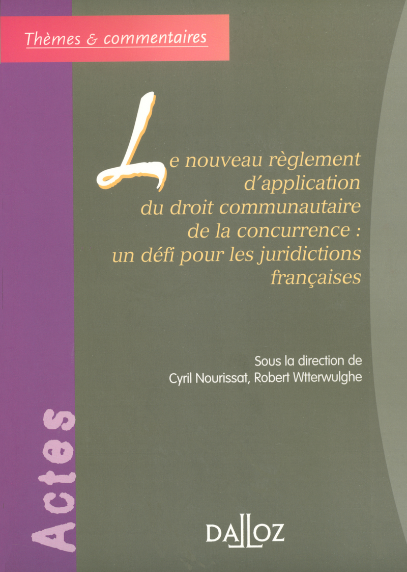 Le nouveau règlement d'application du droit communautaire de la concurrence - un défi pour les juridictions françaises