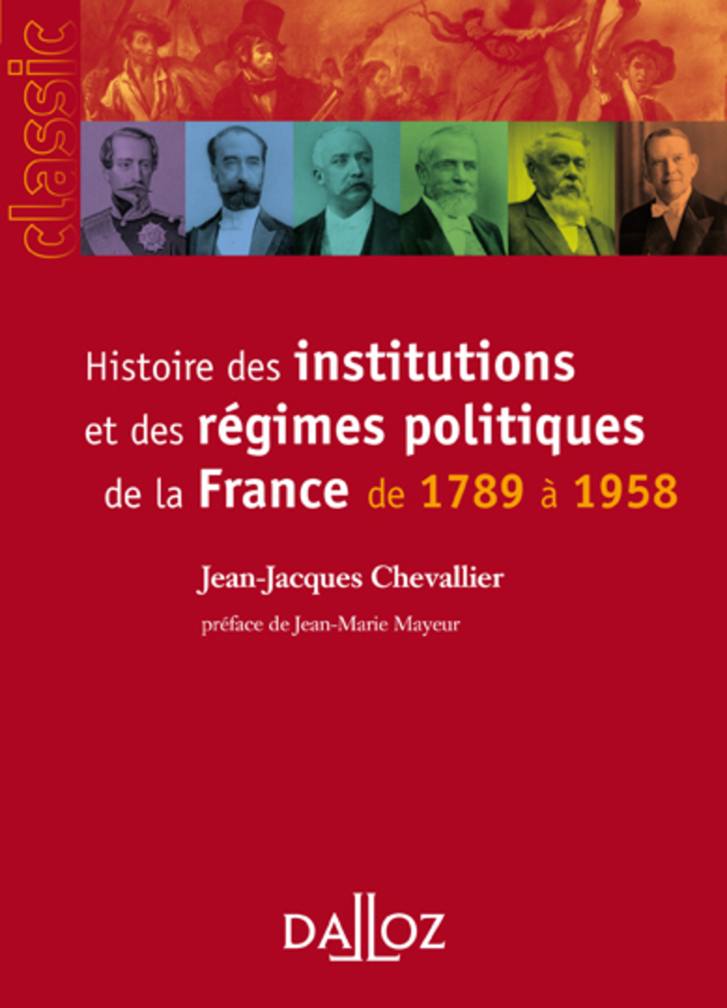 Histoire des institutions et des régimes politiques de la France de 1789 à 1958 9ed