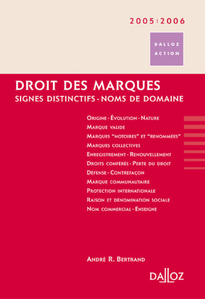 Droit des marques 2005/2006. 2e éd. - Signes distinctifs - Noms de domaine