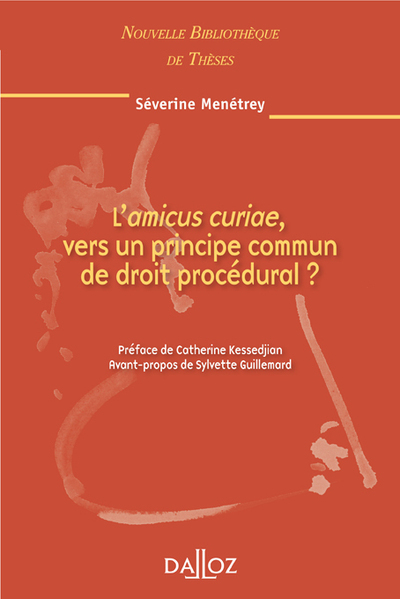L'amicus curiae, vers un principe commun de droit procédural - Volume 97