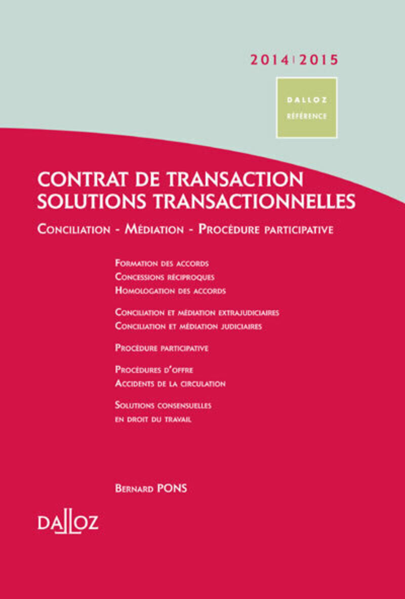 Contrat de transaction - Solutions transactionnelles 2014/2015 - Conciliation - Médiation - Procédure participative