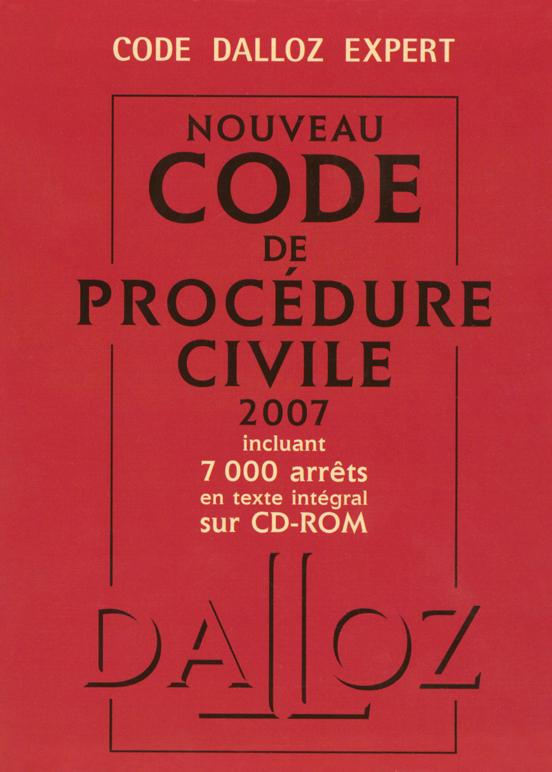 CODE DALLOZ EXPERT. NOUVEAU CODE DE PROCEDURE CIVILE 2007 98E EDITION