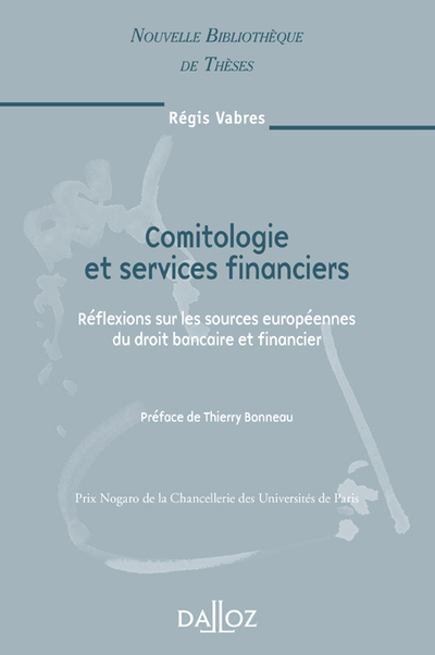 Comitologie et services financiers - Volume 90 Réflexions sur les sources européennes du droit bancaire et financier