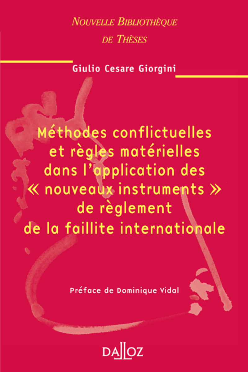 Méthodes conflictuelles et règles matérielles dans l'application des "nouveaux instruments" de règlement de la faillite internationa