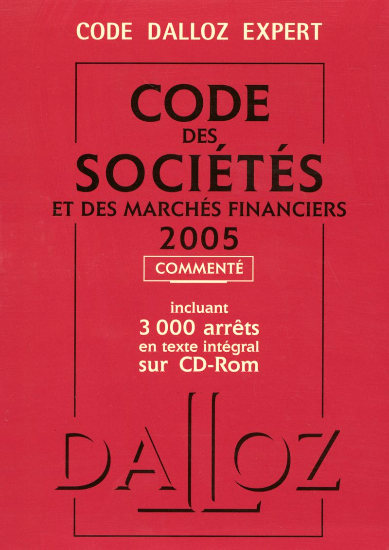 Code Dalloz Expert. Code des sociétés 2005