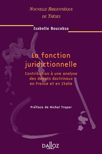 La fonction juridictionnelle - Vol 41 Contribution à une analyse des débats doctrinaux en FR et IT